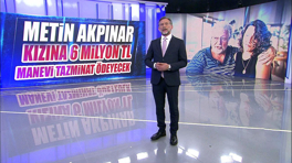 Metin Akpınar, kızına 6 milyon TL'lik manevi tazminat ödeyecek!