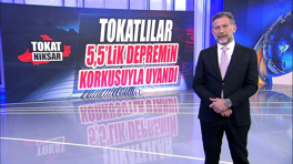 Tokatlılar 5,5'lik depremin korkusuyla uyandılar