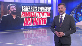 Eşref Rüya oyuncusu Ramazan Tetik'ten acı haber