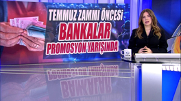 Temmuz zammı öncesi bankalar promosyon yarışında