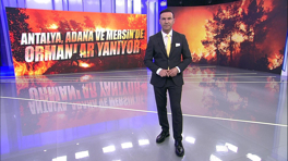 Antalya, Adana ve Mersin'de ormanlar yanıyor