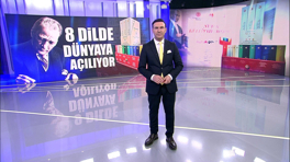 8 dilde dünyaya açılıyor