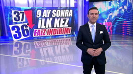 9 ay sonra ilk kez faiz indirimi