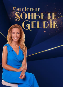 Balçiçek'le Sohbete Geldik