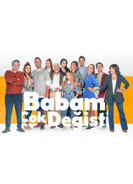 Babam Çok Değişti