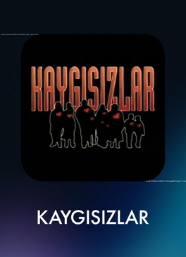Kaygısızlar