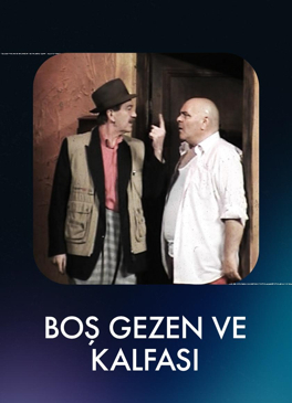 Boş Gezen ve Kalfası