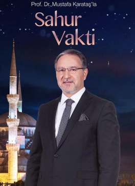 Prof. Dr. Mustafa Karataş’la Sahur Vakti