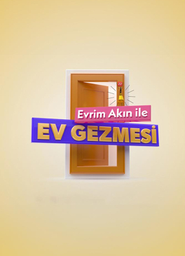 Evrim Akın ile Ev Gezmesi