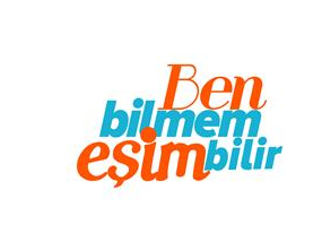 Ben Bilmem Eşim Bilir başlıyor