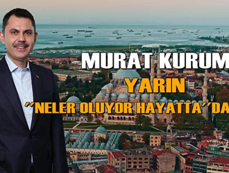 AK Parti İstanbul Büyükşehir Belediye Başkan Adayı Murat Kurum, Neler Oluyor Hayatta programına konuk oluyor!