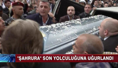 "Şahrura" Son yolculuğuna uğurlandı