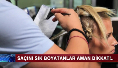 Saçını boyayanlar dikkat!