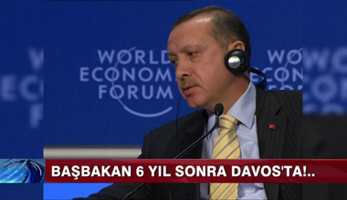 Başbakan 6 yıl sonra Davos'ta