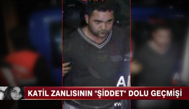 Katil zanlısının şiddet dolu profili