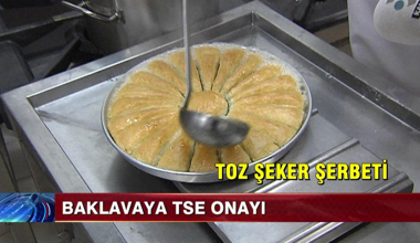 Baklavaya TSE onayı!