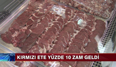 Kırmızı ete yüzde 10 zam!