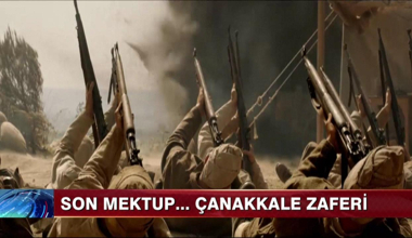 Son Mektup... Çanakkale Zaferi