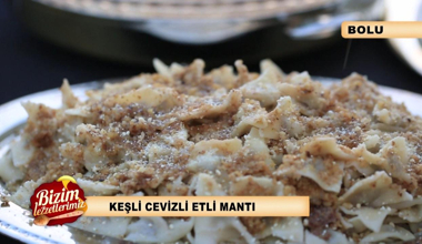 Keşli Cevizli Etli Mantı