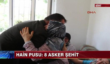 Hain Pusu: 8 Asker Şehit!