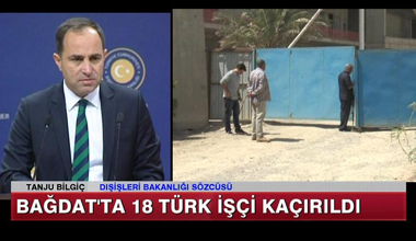 Bağdat'ta 18 Türk İşçi Kaçırıldı!