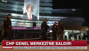 CHP Genel Merkezi'ne Saldırı!