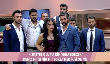 Kısmetse Olur'da eleme anı!