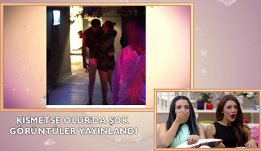 Kısmetse Olur evinde şok görüntüler!