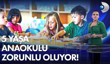 5 yaşa anaokulu zorunlu oluyor!