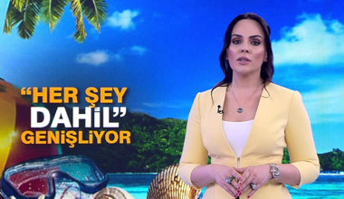 Her şey dahil tatil değişiyor mu?