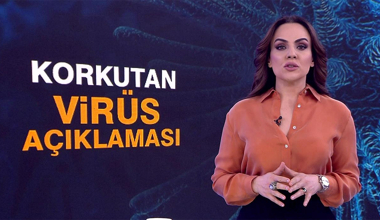 Virüs için korkutan açıklama!