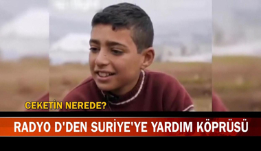 Radyo D'den Suriye'ye yardım köprüsü!