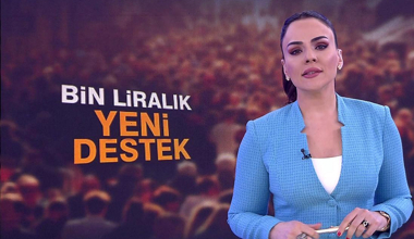 Yeni bin liralık destek yardımı kimlere verilecek?