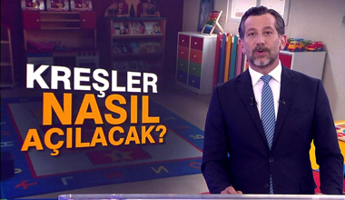 Kreşler nasıl açılacak?