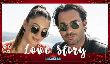 Love Story: Bahar&Hakan - 14 Şubat 2021 Sevgililer Gününe Özel İçerik