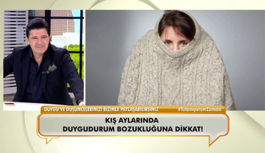 Kış aylarında duygularımıza dikkat!