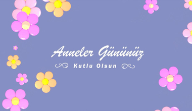 Anneler Gününüz Kutlu Olsun