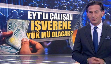 EYT'li çalışan işverene yük mü olacak?