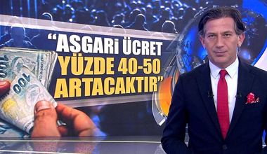 Asgari Ücret yüzde 40-50 artacak iddiası!