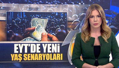 EYT'de yeni yaş senaryoları!