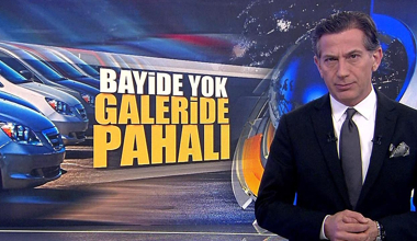 Araç bayide yok, galeride pahalı!