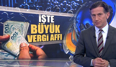 İşte büyük vergi affı!