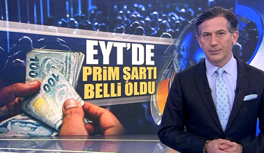 EYT'de prim şartı belli oldu!