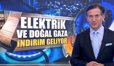 Elektrik ve doğalgaza indirim geliyor!