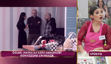 Özlem: "Hatice saldırgan bir ruh haline büründü!"