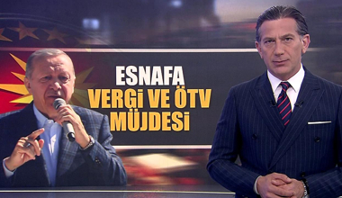 Esnafa vergi ve ÖTV müjdesi!