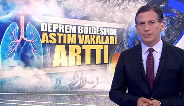 Deprem bölgesinde astım vakaları arttı!