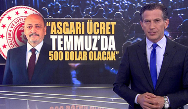 "Asgari ücret Temmuz'da 500 Dolar olacak!"