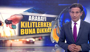 Arabayı kilitlerken buna dikkat!