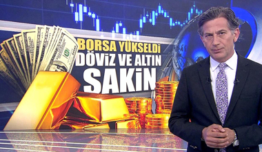 Borsa yükseldi, altın ve döviz sakin!